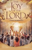 The Joy of the Lord The Joy of the Lord