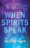 When Spirits Speak When Spirits Speak