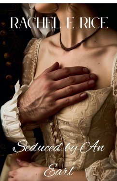Seduced By An Earl - Rice, Rachel E