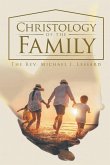 Christology of the Family Christology of the Family