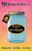 Murder & Moonshine Murder & Moonshine