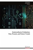 Semiconductor Evaluation - Past, Present, and Future Trends Semiconductor Evaluation - Past, Present, and Future Trends