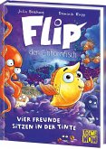 Flip, der Einhornfisch (Band 2) - Vier Freunde sitzen in der Tinte Flip, der Einhornfisch (Band 2) - Vier Freunde sitzen in der Tinte