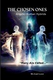 The Chosen Ones - Angelic-Human Hybrids The Chosen Ones - Angelic-Human Hybrids