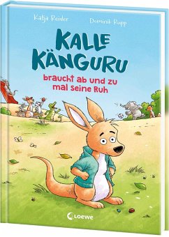 Kalle Känguru braucht ab und zu mal seine Ruh - Reider, Katja