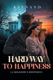 Hard Way to Happiness Hard Way to Happiness