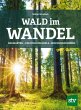 Wald im Wandel - Bild 1