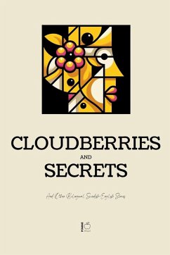 Cover Cloudberries and Secrets And Other Bilingual Swedish-English Stories