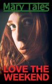Love The Weekend Love The Weekend