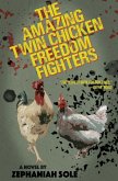 The Amazing Twin Chicken Freedom Fighters The Amazing Twin Chicken Freedom Fighters