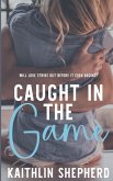 Caught In The Game Caught In The Game