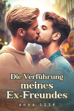Cover Die Verführung meines Ex-Freundes¿ (eBook, ePUB)