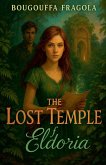 The Lost Temple of Eldoria The Lost Temple of Eldoria