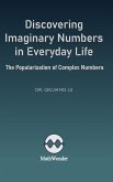 Discovering Imaginary Numbers in Everyday Life
