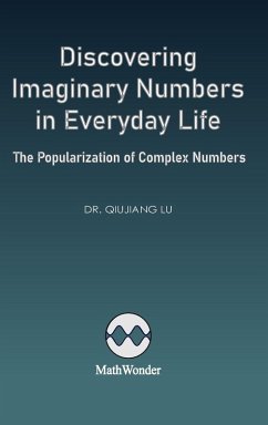 Discovering Imaginary Numbers in Everyday Life - Lu, Qiujiang
