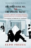 Dr. John Savino, MD, and FBI Special Agent: Uncovering Corruption and woman trafficking associated with a West Texas Residency Program (eBook, ePUB)