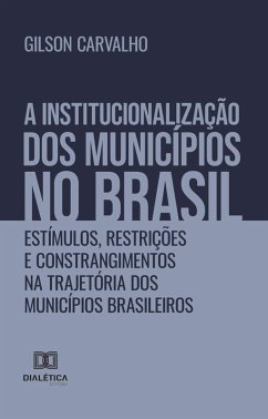 Cover A Institucionalização dos Municípios no Brasil (eBook, ePUB)