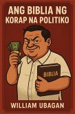 Ang Biblia ng Korap na Politiko (eBook, ePUB) Ang Biblia ng Korap na Politiko (eBook, ePUB)