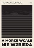 A morze wcale nie wzbiera (eBook, ePUB)