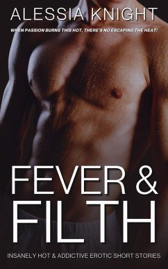 Fever & Filth (eBook, ePUB) - Knight, Alessia