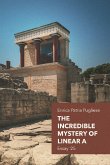 The Incredible Mystery of Linear A (eBook, ePUB)