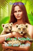 Tales of Animal Love and Loyalty (eBook, ePUB) Tales of Animal Love and Loyalty (eBook, ePUB)