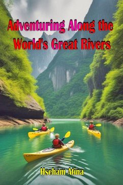 Cover Adventuring Along the World's Great Rivers (eBook, ePUB)