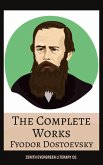 The Complete Works of Fyodor Dostoyevsky (eBook, ePUB) The Complete Works of Fyodor Dostoyevsky (eBook, ePUB)