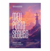 Meu Porto Seguro (eBook, ePUB) Meu Porto Seguro (eBook, ePUB)