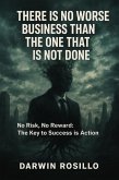 There is No Worse Business Than The One That Is Not Done (eBook, ePUB)