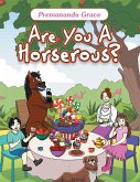 Are You A Horserous? (eBook, ePUB) Are You A Horserous? (eBook, ePUB)
