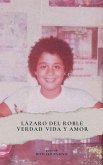 Lazaro del Roble Verdad Vida y Amor (eBook, ePUB)