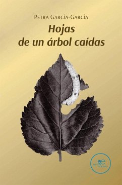 Hojas de un árbol caídas (eBook, ePUB) - García-García, Petra