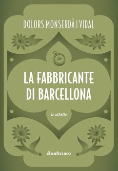 La fabbricante di Barcellona (eBook, ePUB) - Monserdà Vidal i, Dolors