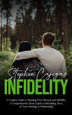 Infidelity: A Couples Guide to Winning Over Betrayal and Infidelity (A Comprehensive Book Guide to Rebuilding Trust in Your Marriage & Relationship) (eBook, ePUB)