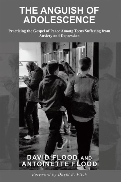 THE ANGUISH OF ADOLESCENCE (eBook, ePUB) THE ANGUISH OF ADOLESCENCE (eBook, ePUB)