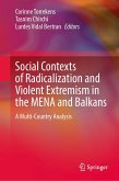 Social Contexts of Radicalization and Violent Extremism in the MENA and Balkans (eBook, PDF)