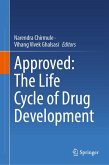 Approved: The Life Cycle of Drug Development (eBook, PDF)
