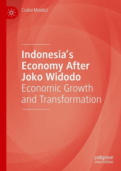 Indonesia's Economy After Joko Widodo (eBook, PDF) Indonesia's Economy After Joko Widodo (eBook, PDF)