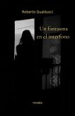 Un fantasma en el interfono (eBook, ePUB)