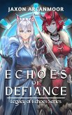Echoes of Defiance (Legacy of Echoes, #2) (eBook, ePUB) Echoes of Defiance (Legacy of Echoes, #2) (eBook, ePUB)