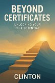 Beyond Certificates: Practical Skills Every Young Person Must Master to Succeed (eBook, ePUB) Beyond Certificates: Practical Skills Every Young Person Must Master to Succeed (eBook, ePUB)