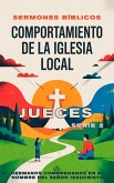 Comportamiento de la Iglesia Local: Jueces (Doctrina Apostólica, #2) (eBook, ePUB) Comportamiento de la Iglesia Local: Jueces (Doctrina Apostólica, #2) (eBook, ePUB)