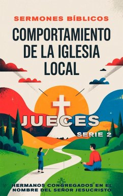 Cover Comportamiento de la Iglesia Local: Jueces (Doctrina Apostólica, #2) (eBook, ePUB)