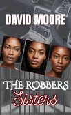 The Robbers Sisters (eBook, ePUB) The Robbers Sisters (eBook, ePUB)