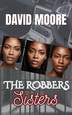 The Robbers Sisters (eBook, ePUB) - Moore, David