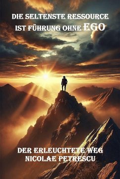 Cover Die seltenste Ressource ist Fuhrung ohne Ego (eBook, ePUB)