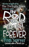 In Rod We Trust Forever (eBook, ePUB) In Rod We Trust Forever (eBook, ePUB)