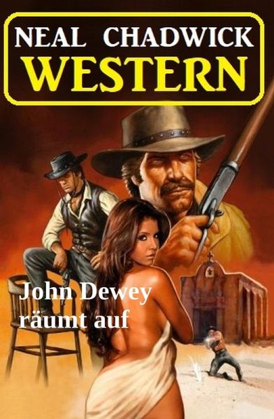 John Dewey räumt auf: Western (eBook, ePUB) John Dewey räumt auf: Western (eBook, ePUB)