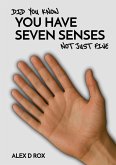 Did You Know You Have Seven Senses (eBook, ePUB) Did You Know You Have Seven Senses (eBook, ePUB)